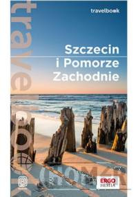 Szczecin i Pomorze Zachodnie Travelbook