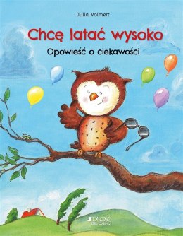 Chcę latać wysoko. Opowieść o ciekawości