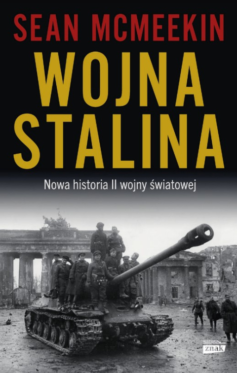 Wojna Stalina. Nowa historia II wojny światowej