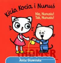 Kicia Kocia i Nunuś. Nie, Nunusiu! Tak, Nunusiu!