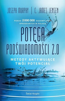 Potęga podświadomości 2.0. Metody aktywujące...