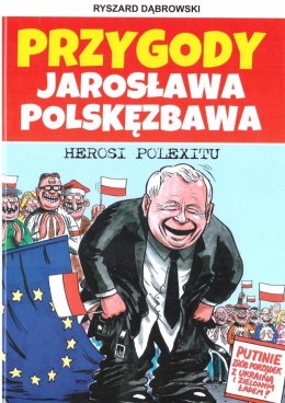Przygody Jarosława Polskęzbawa. Herosi Polexitu