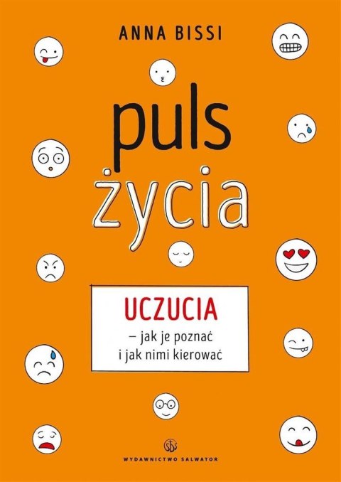 Puls życia. Uczucia - jak je poznać i jak nimi...