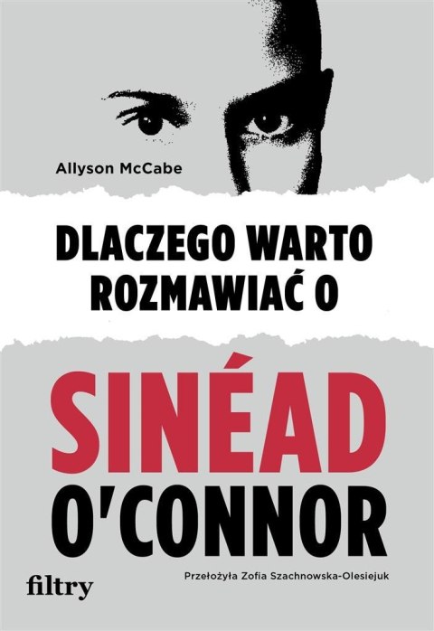 Dlaczego warto rozmawiać o Sinad O'Connor