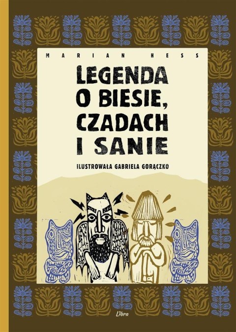 Legenda o Biesie, Czadach i Sanie