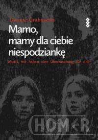 Mamo, mamy dla ciebie niespodziankę