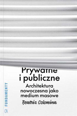 Prywatne i publiczne. Architektura nowoczesna...