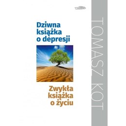 Dziwna książka o depresji, zwykła książka o życiu