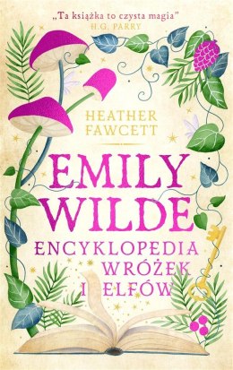 Emily Wilde. Encyklopedia wróżek i elfów