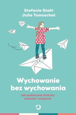 Wychowanie bez wychowywania