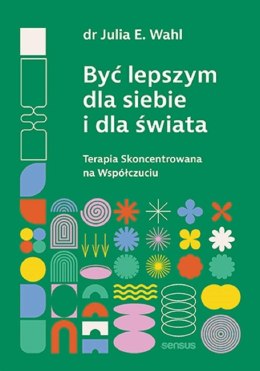 Być lepszym dla siebie i dla świata