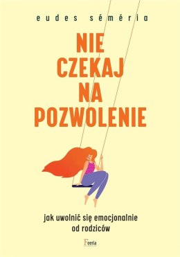 Nie czekaj na pozwolenie