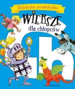 Wiersze dla chłopców. Biblioteczka przedszkolaka