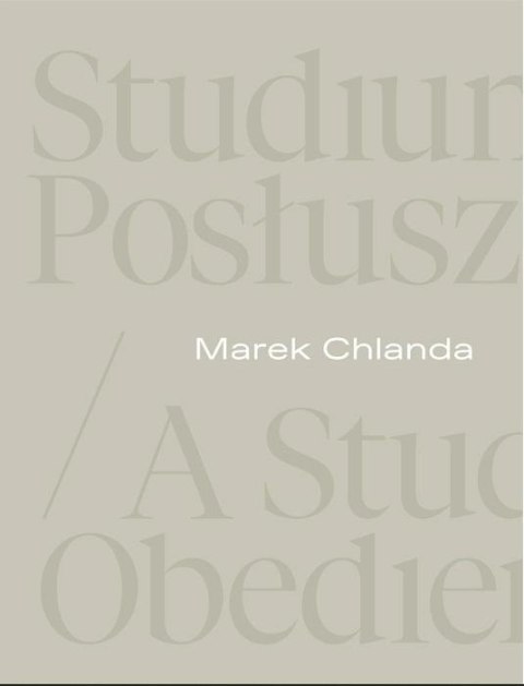 Marek Chlanda. Studium posłuszeństwa