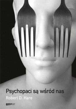 Psychopaci są wśród nas