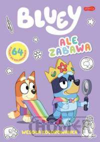 Ale zabawa. Bluey. Wesoła kolorowanka