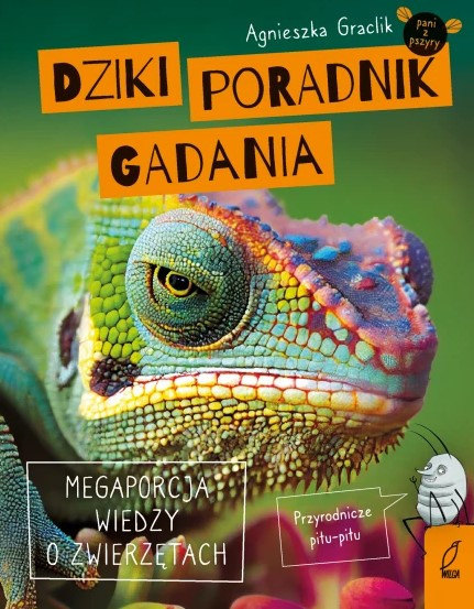 Dziki poradnik gadania. Z autografem. Megaporcja wiedzy o zwierzętach