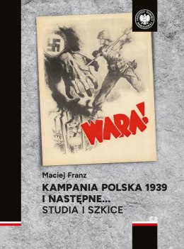 Kampania polska 1939 i następne. Studia i szkice