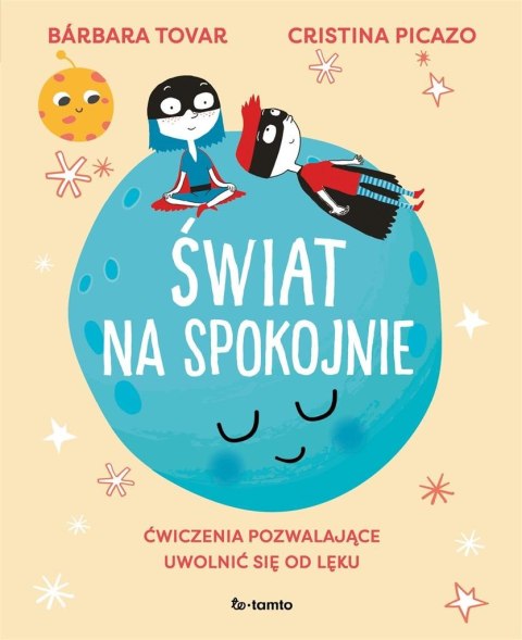 Świat na spokojnie. Ćwiczenia pozwalające...