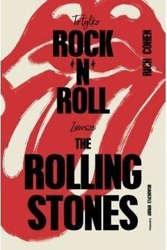 To tylko rock n roll Zawsze The Rolling Stones