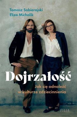 Dojrzałość. Jak odnaleźć się w kulturze...