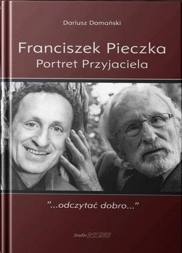 Franciszek Pieczka. Portret Przyjaciela