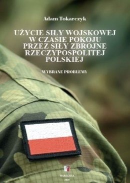 Użycie siły wojskowej w czasie pokoju przez siły..