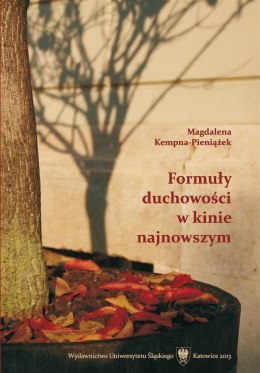 Formuły duchowości w kinie najnowszym