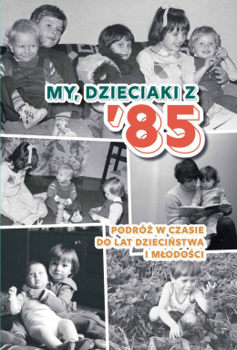 My, dzieciaki z '85