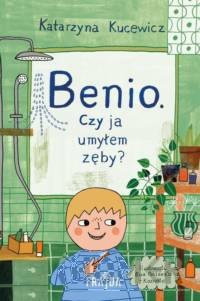 Benio. Czy ja umyłem zęby?