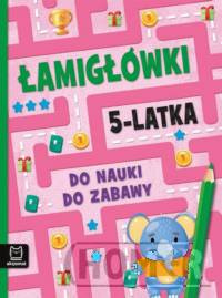 Łamigłówki 5-latka. Do nauki do zabawy