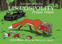 Lis pospolity, czyli z zaśmiecionego lasu...