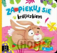 Zaopiekuj się króliczkiem