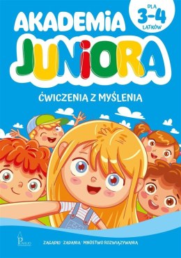 Akademia Juniora. Ćwiczenia z myślenia 3-4 lata