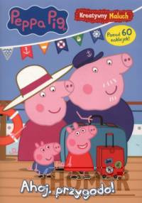 Peppa Pig. Kreatywny maluch 9. Ahoj, przygodo!