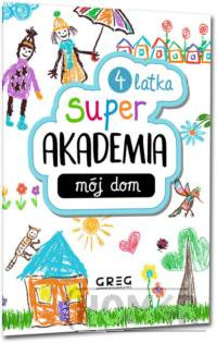 Super Akademia: mój dom 4 latka