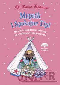 Mopsik i Spokojne Tipi