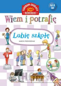 Wiem i potrafię Lubię szkołę