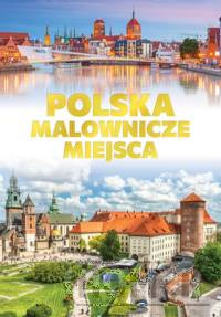 Polska Malownicze miejsca