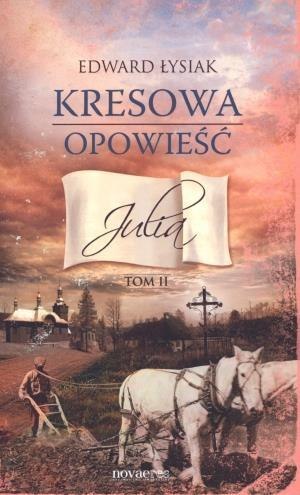 Kresowa opowieść T.2 Julia