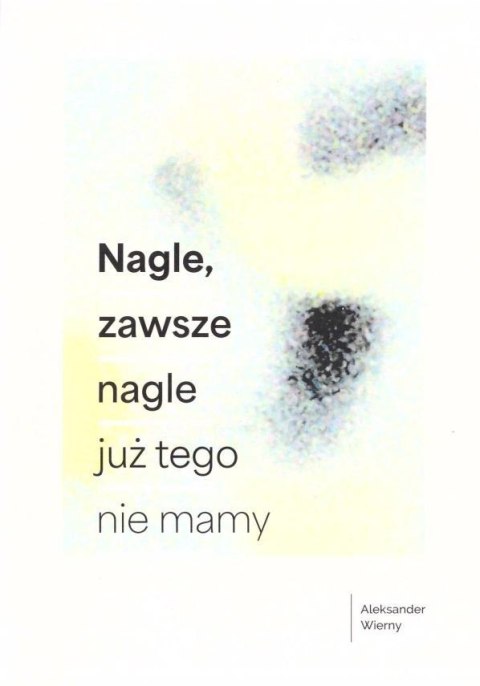 Nagle, zawsze nagle już tego nie mamy