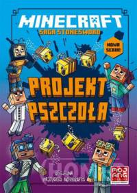 Minecraft. Projekt pszczoła. Saga Stonesword. Tom 4