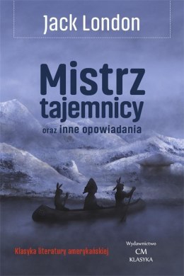 Mistrz tajemnicy oraz inne opowiadania