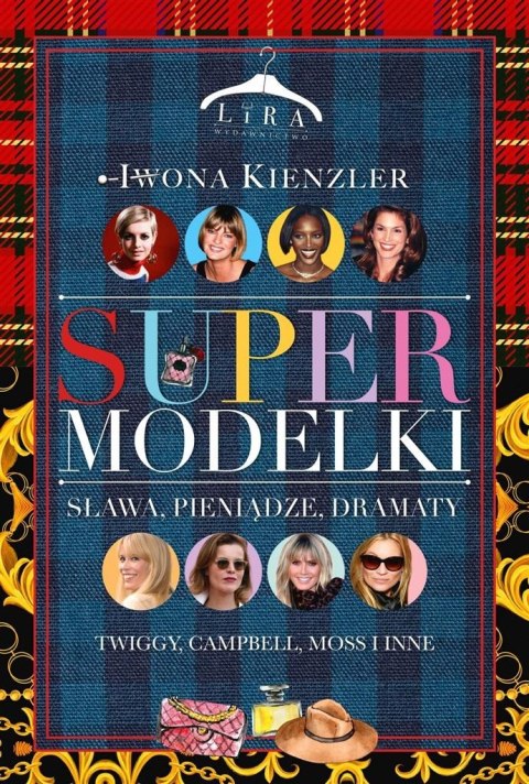 Supermodelki. Sława, pieniądze, dramaty