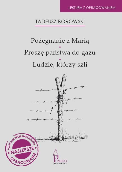 Pożegnanie z Marią, Proszę państwa do gazu, Ludzie