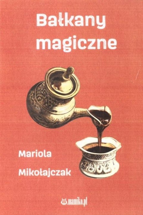 Bałkany magiczne