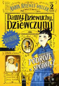 Damy, dziewuchy, dziewczyny Podróże w spódnicy