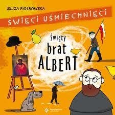 Święci uśmiechnięci - święty brat Albert