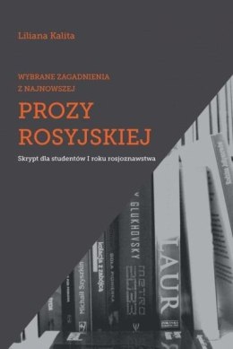 Wybrane zagadnienia z najnowszej prozy rosyjskiej