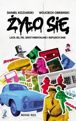 Żyło się. Lata 80./90. sentymentalnie i refleksyjn